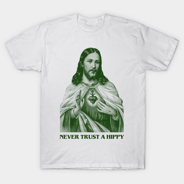 Never Trust a Hippy Engraving T-Shirt by UyabHebak